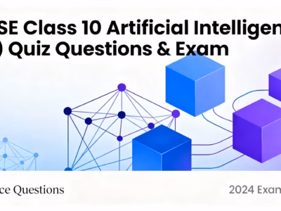 CBSE Class 10 Artificial Intelligence (AI) Quiz Questions & Exam