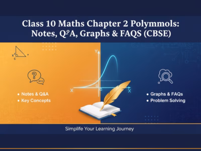 Class 10 Maths Chapter 2 Polynomials Notes, Q&A, Graphs & FAQs (CBSE)
