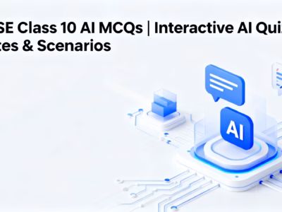 CBSE Class 10 AI MCQs | Interactive AI Quiz, Notes & Scenarios